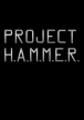 Project H.A.M.M.E.R.